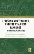 Learning and Teaching Chinese as a First Language: International Perspectives