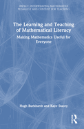 Learning and Teaching for Mathematical Literacy: Making Mathematics Useful for Everyone