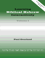 Learning Biblical Hebrew Interactively, I (Instructor Edition, Revised)
