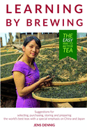Learning by brewing: The easy way to better tea