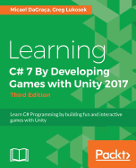 Learning C# 7 By Developing Games with Unity 2017 - Third Edition