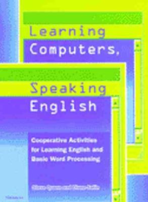 Learning Computers, Speaking English: Cooperative Activities for Learning English and Basic Word Processing - Quann, Steve