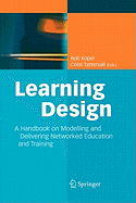 Learning Design: A Handbook on Modelling and Delivering Networked Education and Training