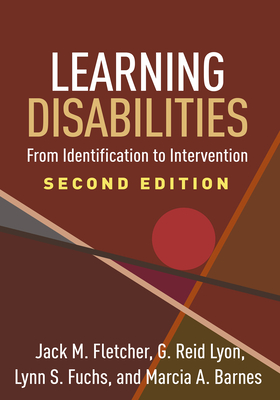 Learning Disabilities: From Identification to Intervention - Fletcher, Jack M, PhD, Abpp, and Lyon, G Reid, PhD, and Fuchs, Lynn S, PhD