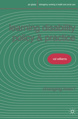 Learning Disability Policy and Practice: Changing Lives? - Williams, Valerie