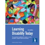 Learning Disability Today: Examines Current Issues for Those Using and Delivering Learning Disability Services and Support, Reflecting Learning Outcomes for QCF Qualifications - Carnaby, Steven (Editor)