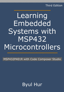 Learning Embedded Systems with MSP432 Microcontrollers: MSP432P401R with Code Composer Studio