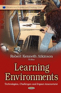 Learning Environments: Technologies, Challenges, and Impact Assessment