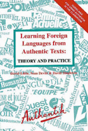 Learning Foreign Languages from Authentic Texts: Theory and Practice - Little, David, and Devitt, Sean, and Singleton, David