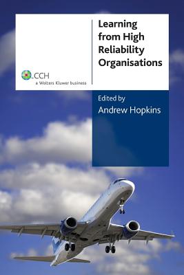 Learning From High Reliability Organisations - Hopkins, Andrew