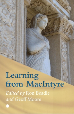 Learning from MacIntyre - Beadle, Ron, and Moore, Geoff