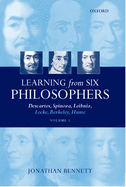 Learning from Six Philosophers: Descartes, Spinoza, Leibniz, Locke, Berkeley, Hume Volume 1
