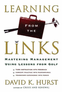 Learning from the Links: Mastering Management Using Lessons from Golf