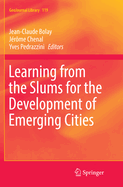 Learning from the Slums for the Development of Emerging Cities