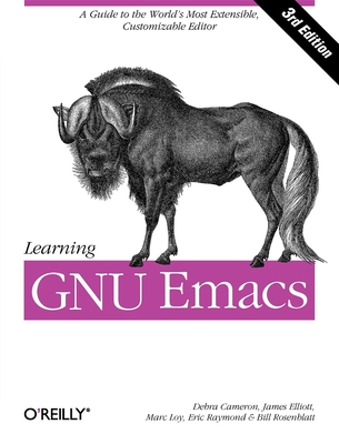 Learning GNU Emacs - Cameron, Debra, and Elliott, James, PH.D., and Loy, Marc