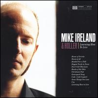 Learning How to Live - Mike Ireland & Holler