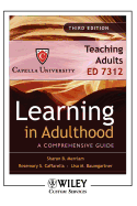 Learning in Adulthood 3e Chapters 8 and 9 for Capella