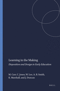 Learning in the Making: Disposition and Design in Early Education