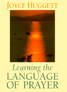 Learning Language of Prayer - Huggett, Joyce