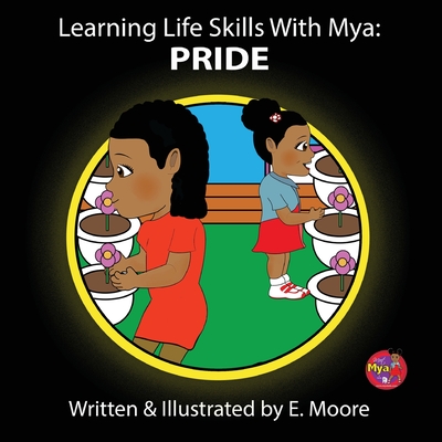 Learning Life Skills with Mya: Pride - Moore, E