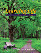Learning Life: The Path to Academic Success and Personal Happiness