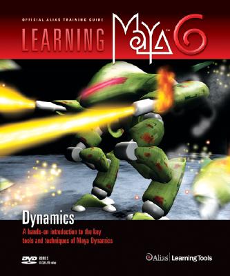 Learning Maya 6: Dynamics - Alias Learning Tools