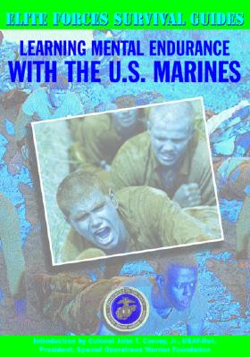 Learning Mental Endurance with the U.S. Marines - McNab, Chris, and Carney, John T, Col., Jr. (Introduction by)