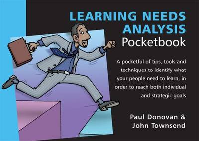Learning Needs Analysis Pocketbook: Learning Needs Analysis Pocketbook - Townsend, Paul Donovan & John
