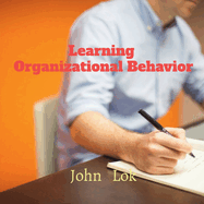 Learning Organizational Behavior