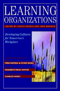 Learning Organizations: Developing Cultures for Tomorrow's Workplace