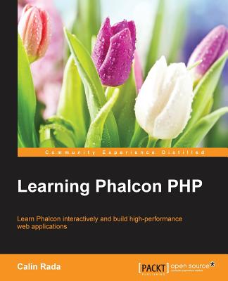 Learning Phalcon PHP - Rada, Calin