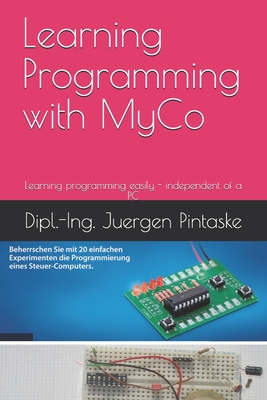 Learning Programming with MyCo - Pintaske, Juergen