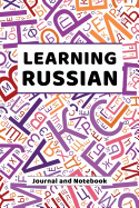 Learning Russian Journal and Notebook: A modern resource for beginners and students learning Russian