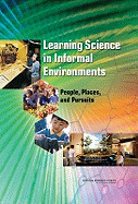 Learning Science in Informal Environments: People, Places, and Pursuits