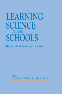 Learning Science in the Schools: Research Reforming Practice
