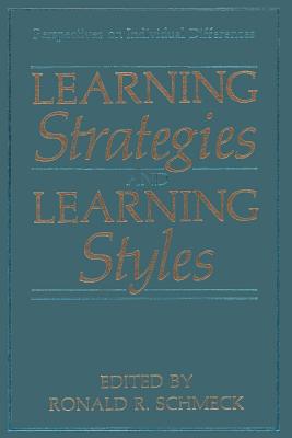 Learning Strategies and Learning Styles - Schmeck, Ronald R. (Editor)