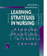 Learning Strategies in Nursing: Reading, Studying, and Test-Taking - Meltzer, Marilyn, Ma, and Palau, Susan Marcus, Ma