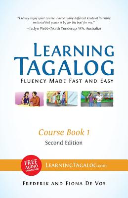 Learning Tagalog - Fluency Made Fast and Easy - Course Book 1 (Part of 7-Book Set) B&W + Free Audio Download - De Vos, Frederik, and De Vos, Fiona