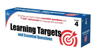 Learning Targets and Essential Questions, Grade 4 - Carson-Dellosa Publishing (Compiled by)