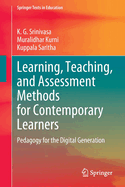 Learning, Teaching, and Assessment Methods for Contemporary Learners: Pedagogy for the Digital Generation