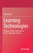 Learning Technologies: Research, Trends, and Issues in the U.S. Education System