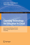 Learning Technology for Education in Cloud: 4th International Workshop, Ltec 2015, Maribor, Slovenia, August 24-28, 2015, Proceedings