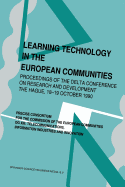 Learning Technology in the European Communities: Proceedings of the Delta Conference on Research and Development -- The Hague 18-19 October 1990