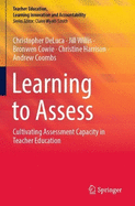 Learning to Assess: Cultivating Assessment Capacity in Teacher Education