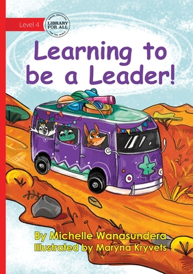 Learning to be a Leader! - Wanasundera, Michelle