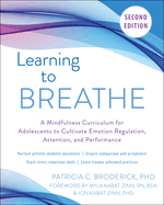 Learning to Breathe: A Mindfulness Curriculum for Adolescents to Cultivate Emotion Regulation, Attention, and Performance