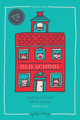 Learning to Count, Add & Subtract with Cats - Chang, Lynn
