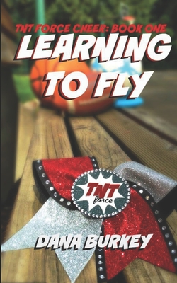 Learning To Fly - Williams, Brittany Morgan (Editor), and Burkey, Dana