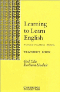 Learning to Learn English Teacher's Book: A Course in Learner Training - Ellis, Gail, and Sinclair, Barbara, Ms.