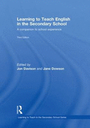 Learning to Teach English in the Secondary School: A Companion to School Experience